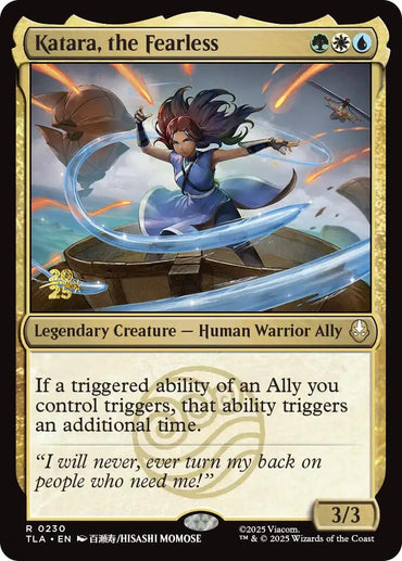 Katara, the Fearless [Avatar: The Last Airbender Prerelease Cards]