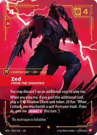Zed, From the Shadows