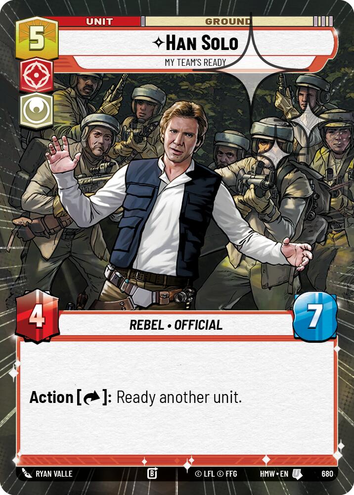 Han Solo - My Team's Ready (680) (Hyperspace Foil) (680) [Homeworlds]